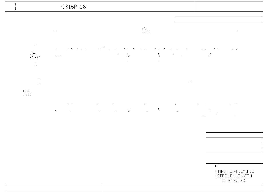 Starrett&reg; C316R-18 Precision Rule, Imperial Measuring System, Graduations 16R - Quick-Reading 32nds, 64ths, Aircraft Quick-Reading 50ths and 100ths, Full-Flexible Steel, Satin Chrome